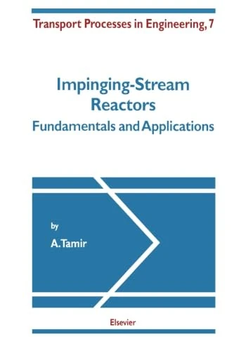 Impinging-Stream Reactors: Fundamentals and Applications