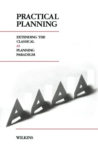 Practical Planning: Extending the Classical AI Planning Paradigm
