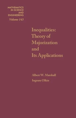 Inequalities: Theory of Majorization and Its Applications