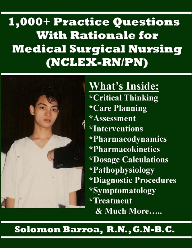 1,000+ Practice Questions with Rationale for Medical Surgical Nursing (NCLEX-RN/PN)
