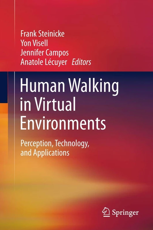 Human Walking in Virtual Environments: Perception, Technology, and Applications - Image 1