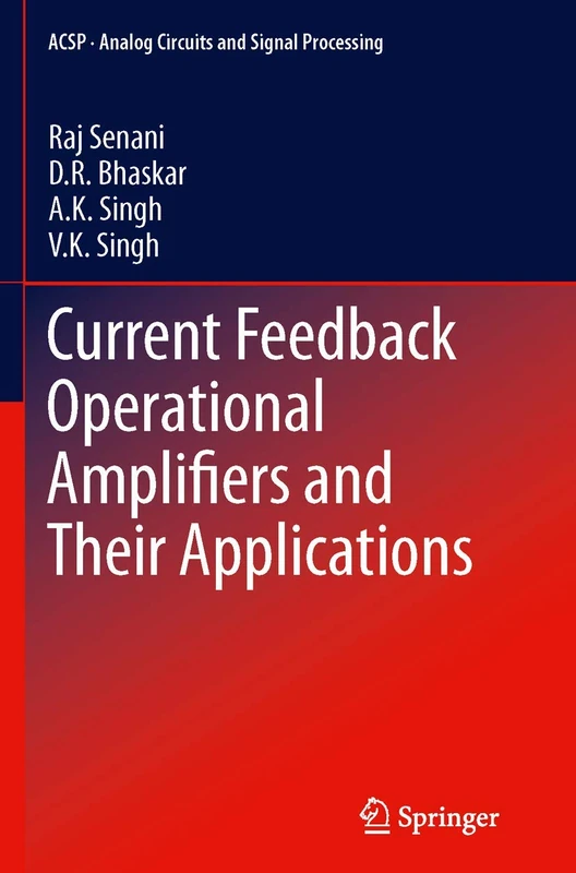 Current Feedback Operational Amplifiers and Their Applications (Analog Circuits and Signal Processing)