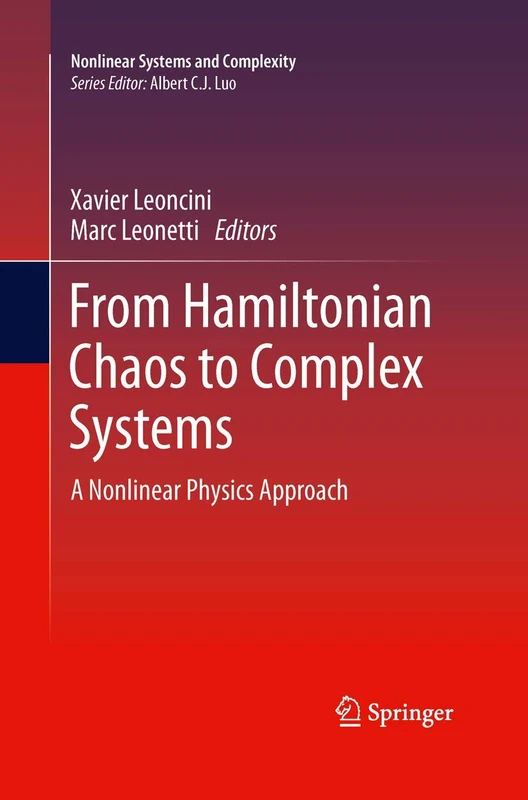 From Hamiltonian Chaos to Complex Systems: A Nonlinear Physics Approach: 5 (Nonlinear Systems and Complexity, 5)