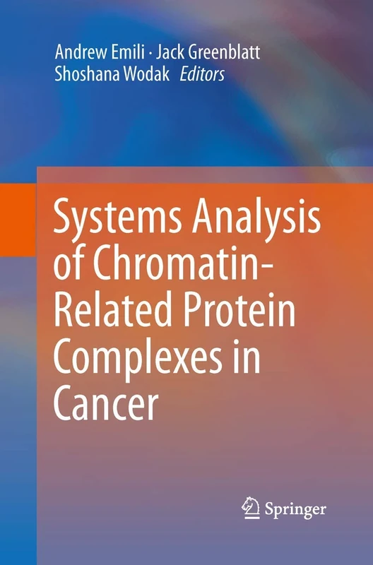 Systems Analysis of Chromatin-Related Protein Complexes in Cancer