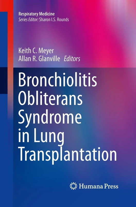 Bronchiolitis Obliterans Syndrome in Lung Transplantation: 8 (Respiratory Medicine)