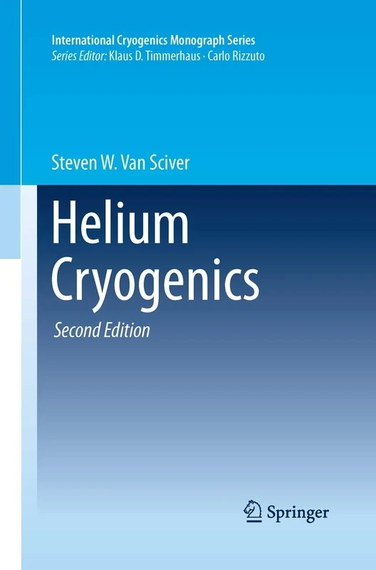 Helium Cryogenics (International Cryogenics Monograph Series)