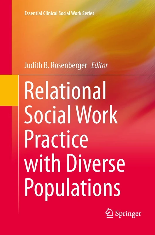 Relational Social Work Practice with Diverse Populations (Essential Clinical Social Work Series)