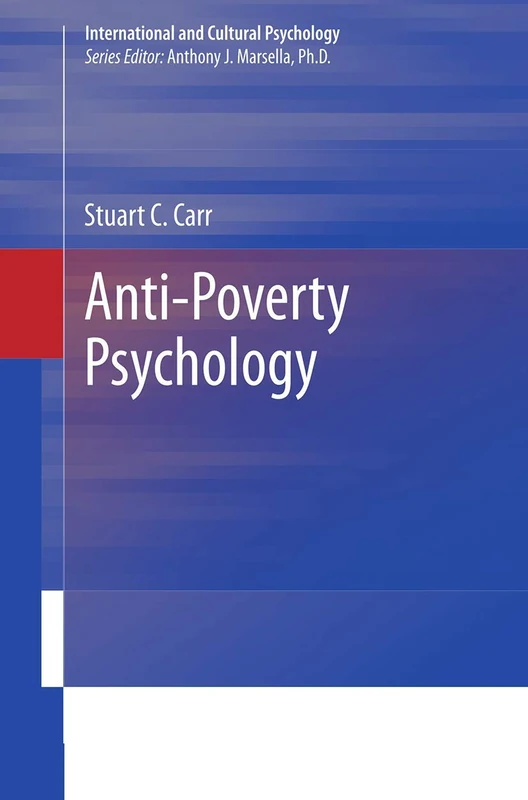 Anti-Poverty Psychology (International and Cultural Psychology)
