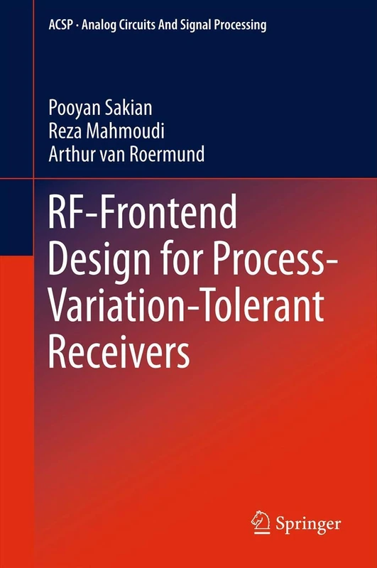 RF-Frontend Design for Process-Variation-Tolerant Receivers (Analog Circuits and Signal Processing)