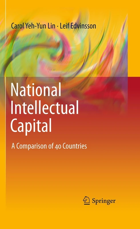 National Intellectual Capital: A Comparison of 40 Countries