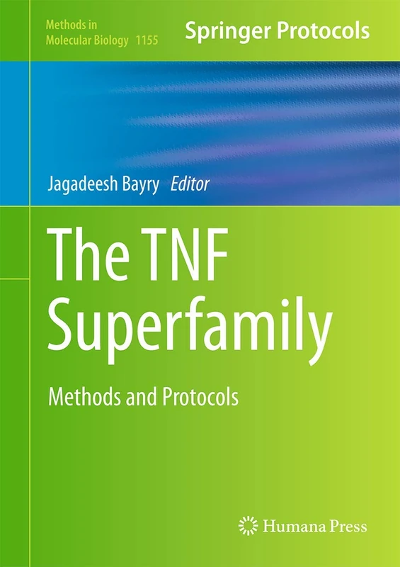 The TNF Superfamily: Methods and Protocols: 1155 (Methods in Molecular Biology, 1155)