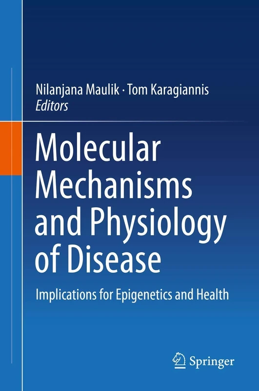 Molecular mechanisms and physiology of disease: Implications for Epigenetics and Health