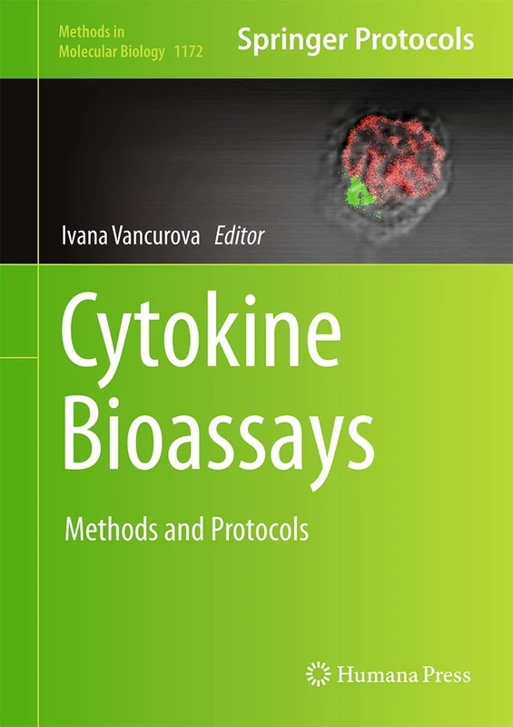 Cytokine Bioassays: Methods and Protocols: 1172 (Methods in Molecular Biology, 1172)