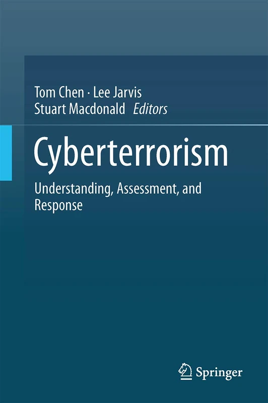 Cyberterrorism: Understanding, Assessment, and Response