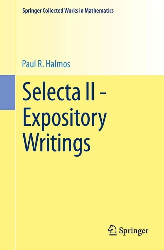Selecta II - Expository Writings: 2 (Springer Collected Works in Mathematics)