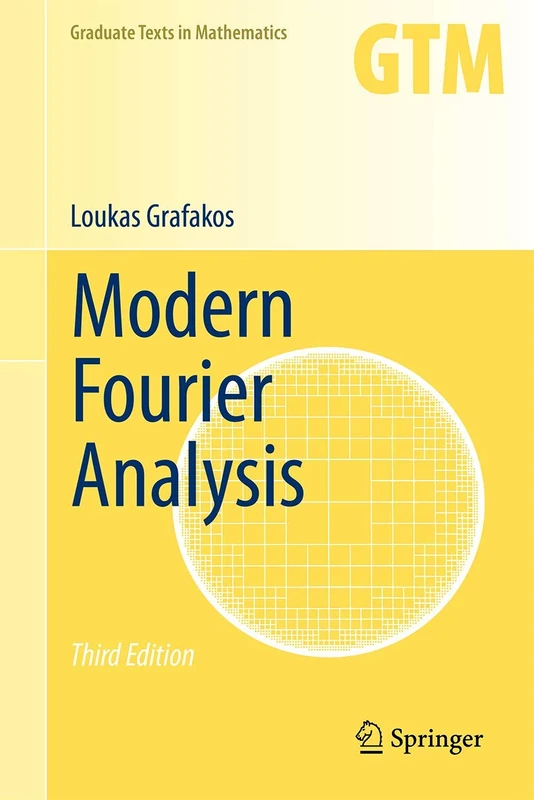 Modern Fourier Analysis: 250 (Graduate Texts in Mathematics, 250)
