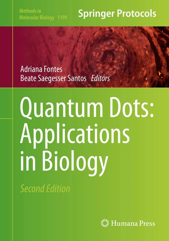 Quantum Dots: Applications in Biology: 1199 (Methods in Molecular Biology, 1199)