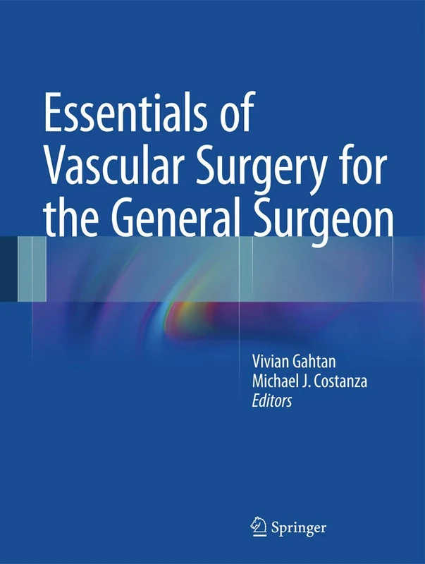 Springer Essentials of Vascular Surgery for the General Surgeon