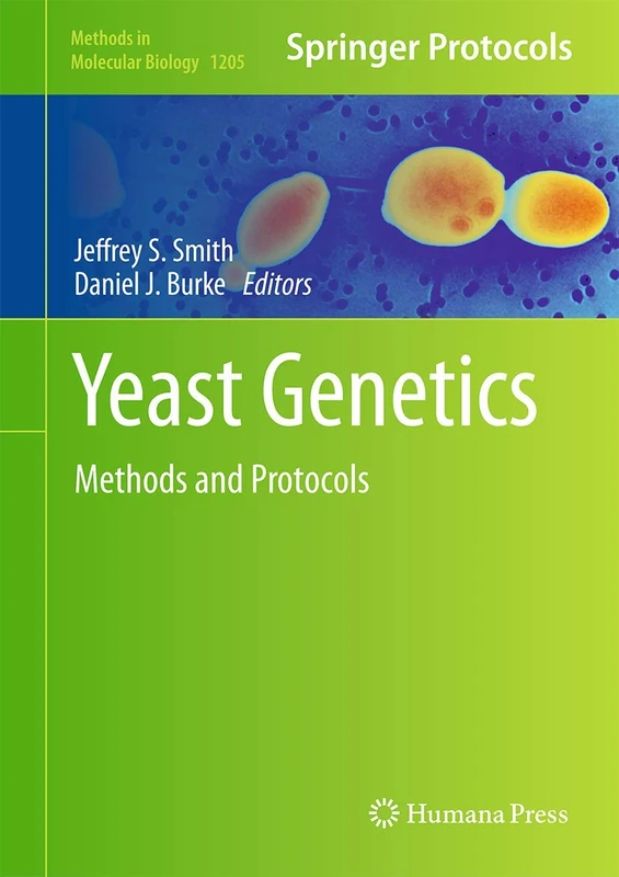 Yeast Genetics: Methods and Protocols: 1205 (Methods in Molecular Biology, 1205)