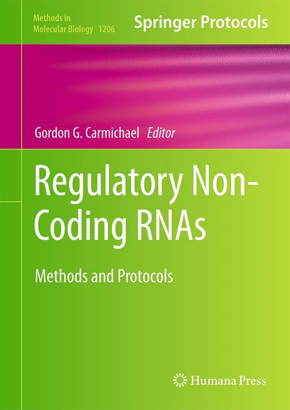 Regulatory Non-Coding RNAs: Methods and Protocols: 1206 (Methods in Molecular Biology, 1206)