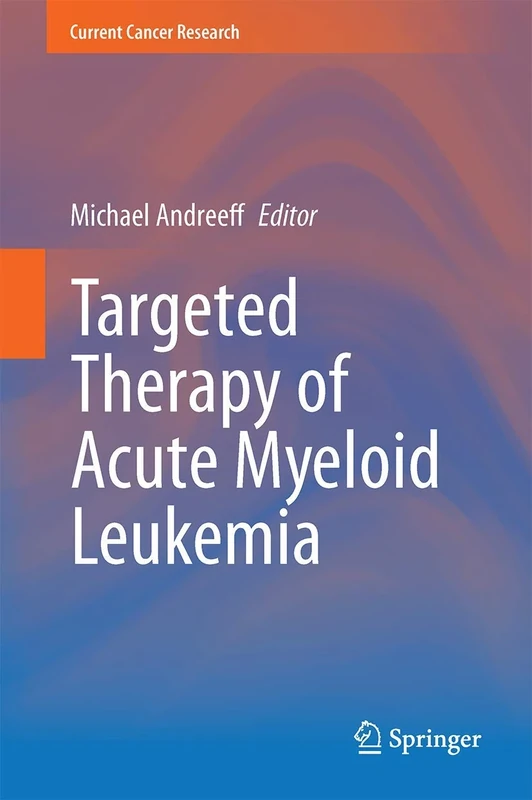 Targeted Therapy of Acute Myeloid Leukemia (Current Cancer Research)