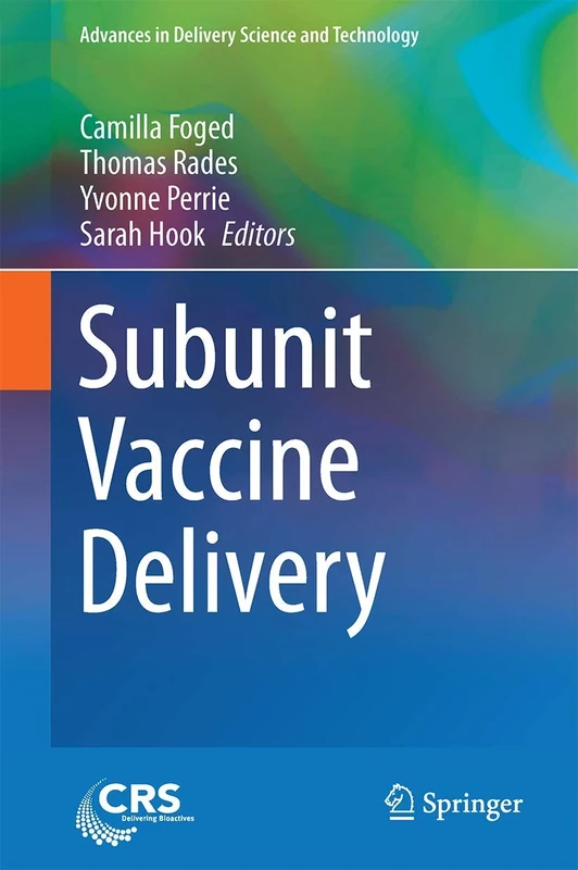 Subunit Vaccine Delivery (Advances in Delivery Science and Technology)