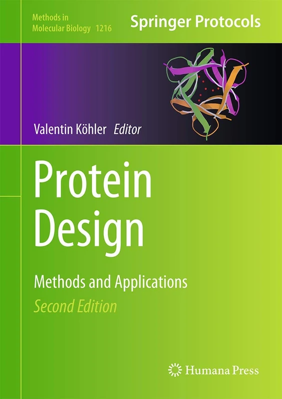 Protein Design: Methods and Applications: 1216 (Methods in Molecular Biology, 1216)