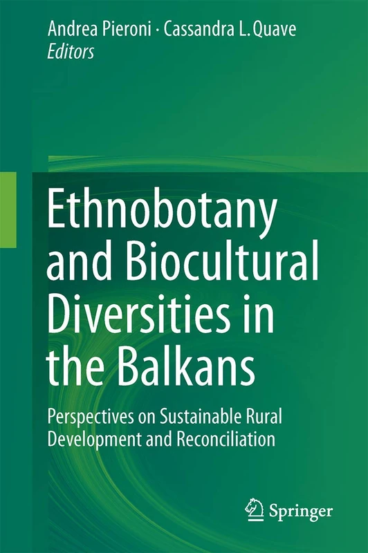 Springer - Ethnobotany and Biocultural Diversities in the Balkans