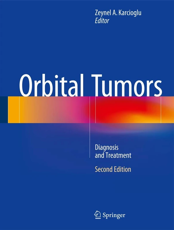 Springer Orbital Tumors: Diagnosis and Treatment - 2nd Edition