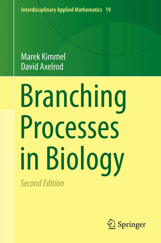 Branching Processes in Biology: 19 (Interdisciplinary Applied Mathematics, 19)