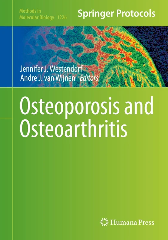 Osteoporosis and Osteoarthritis: Methods and Protocols: 1226 (Methods in Molecular Biology, 1226)