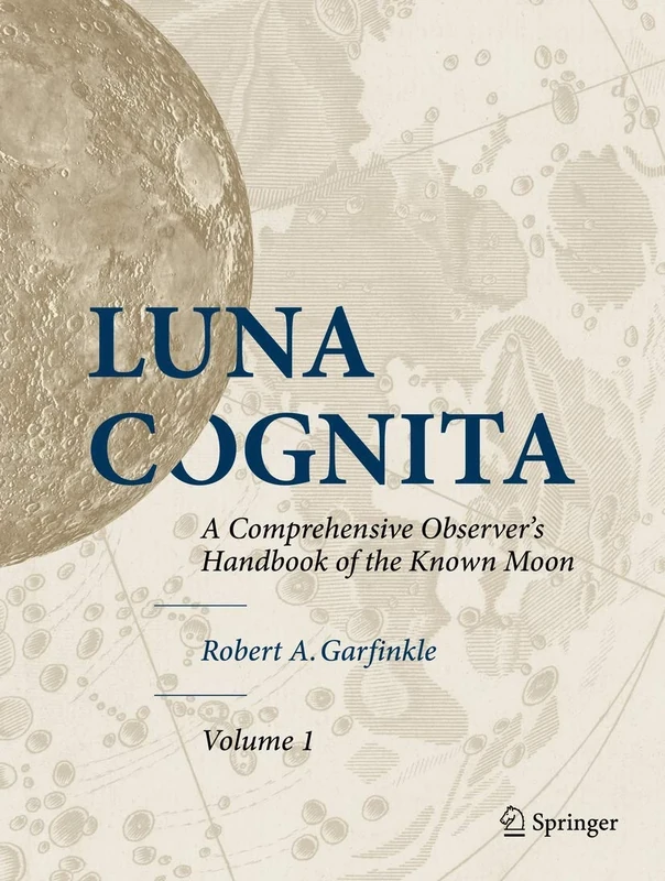 Luna Cognita: A Comprehensive Observer’s Handbook of the Known Moon (Set of Volume 1,2,3) - Image 1