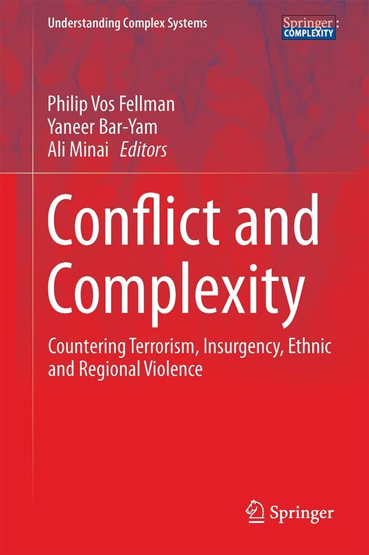 Conflict and Complexity: Countering Terrorism, Insurgency, Ethnic and Regional Violence (Understanding Complex Systems)