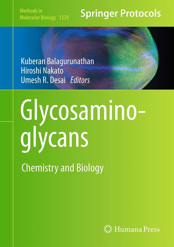 Glycosaminoglycans: Chemistry and Biology: 1229 (Methods in Molecular Biology, 1229)