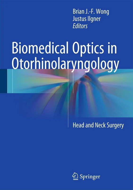Biomedical Optics in Otorhinolaryngology: Head and Neck Surgery