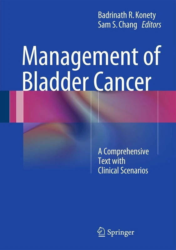 Management of Bladder Cancer: A Comprehensive Text With Clinical Scenarios