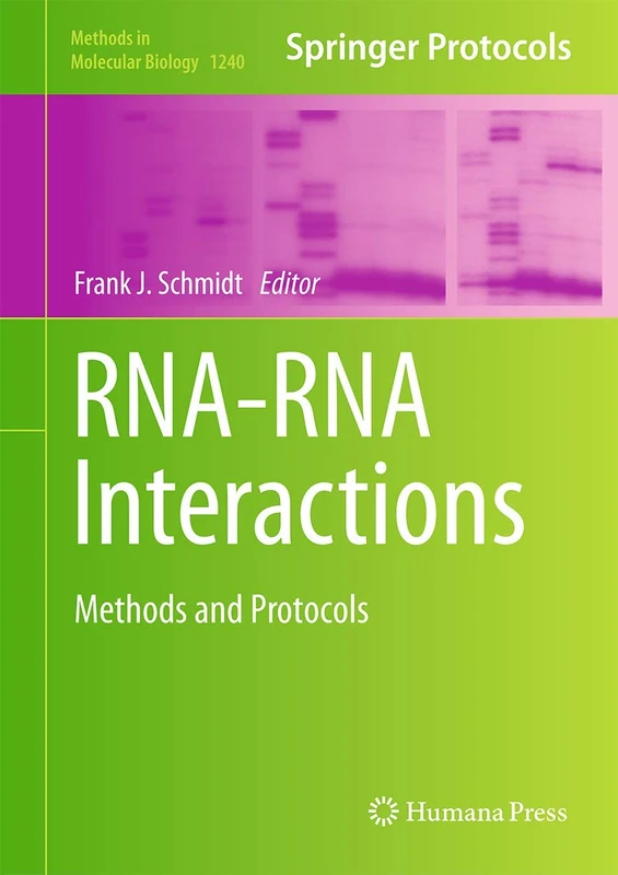 RNA-RNA Interactions: Methods and Protocols: 1240 (Methods in Molecular Biology, 1240)