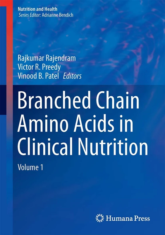 Branched Chain Amino Acids in Clinical Nutrition: Volume 1 (Nutrition and Health)