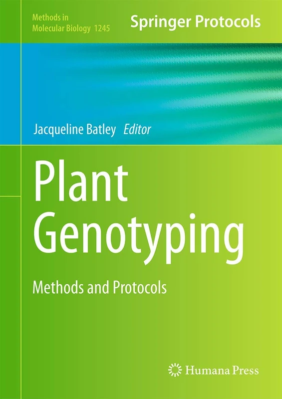 Humana Plant Genotyping: Methods and Protocols 1245 Book