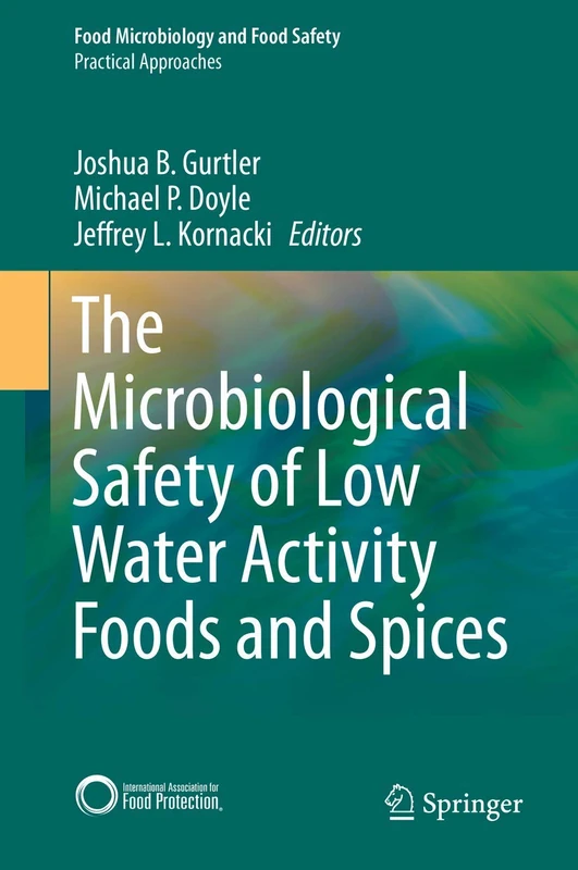 The Microbiological Safety of Low Water Activity Foods and Spices (Food Microbiology and Food Safety)