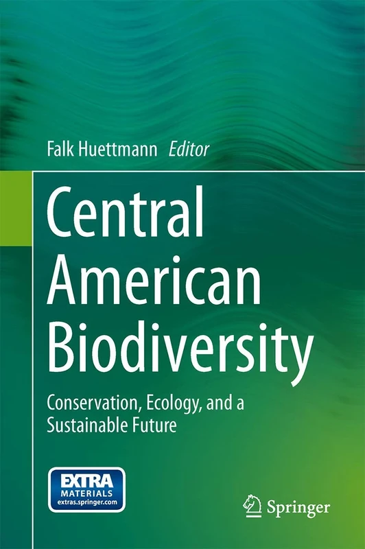 Central American Biodiversity: Conservation, Ecology, and a Sustainable Future