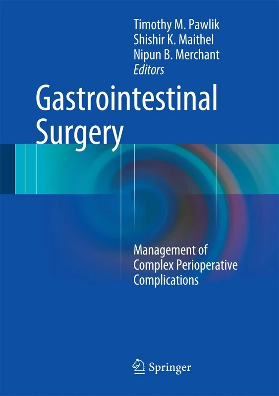 Gastrointestinal Surgery: Management of Complex Perioperative Complications