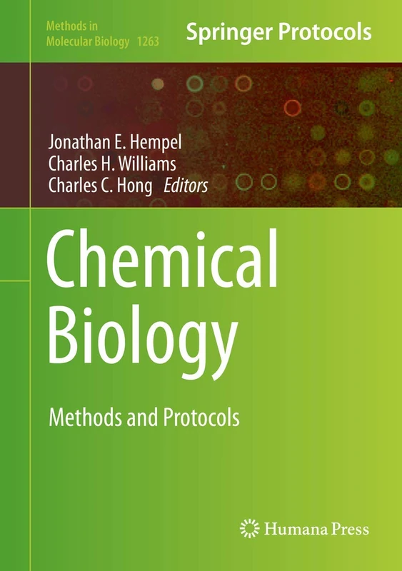 Chemical Biology: Methods and Protocols: 1263 (Methods in Molecular Biology, 1263)