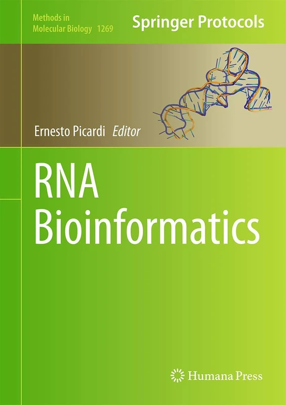 RNA Bioinformatics: 1269 (Methods in Molecular Biology, 1269)