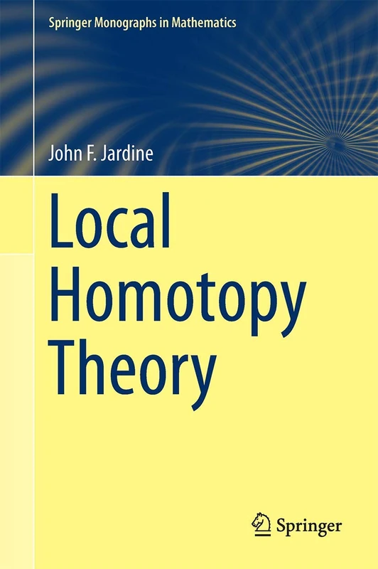Local Homotopy Theory (Springer Monographs in Mathematics)