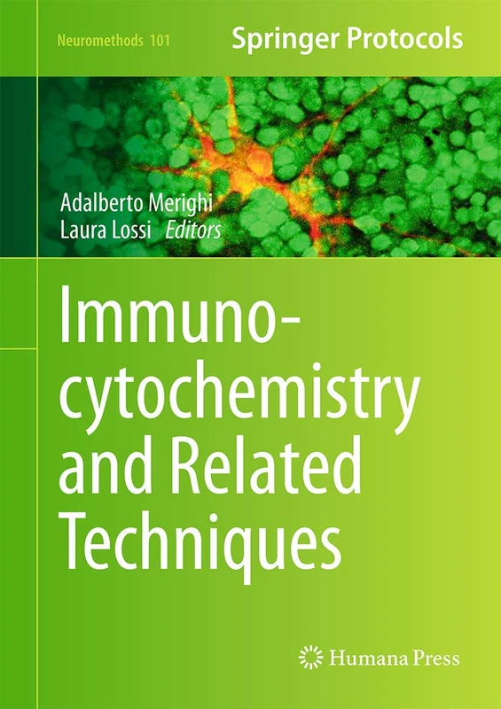 Immunocytochemistry and Related Techniques: 101 (Neuromethods, 101)