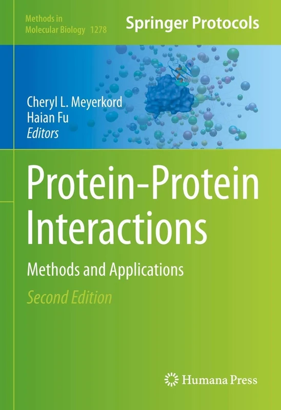Protein-Protein Interactions: Methods and Applications: 1278 (Methods in Molecular Biology, 1278)