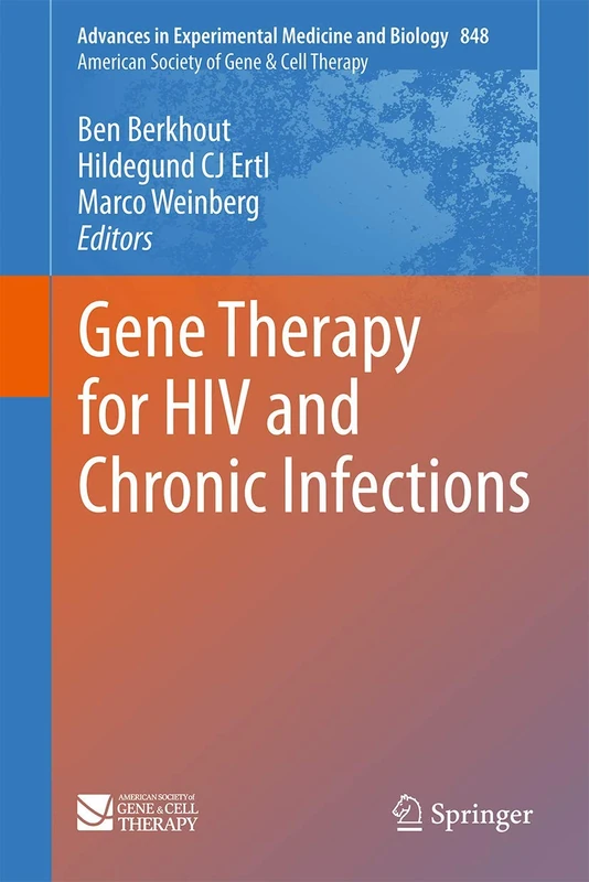 Gene Therapy for HIV and Chronic Infections: 848 (Advances in Experimental Medicine and Biology, 848)