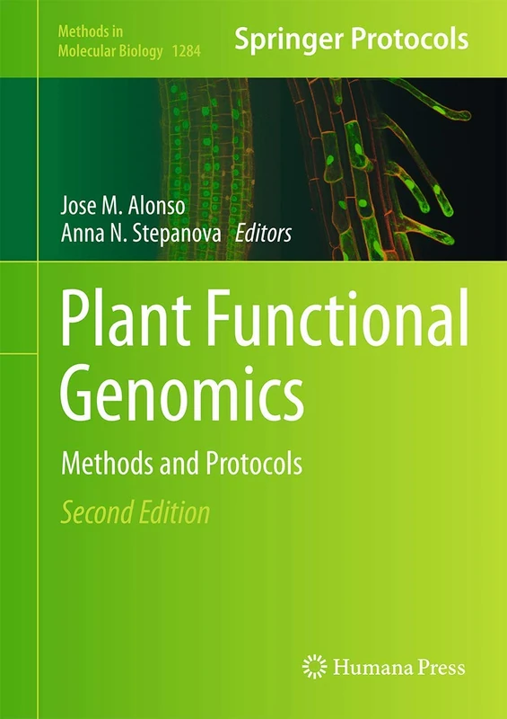 Plant Functional Genomics: Methods and Protocols: 1284 (Methods in Molecular Biology, 1284)