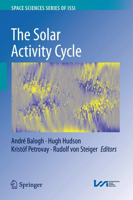 Springer - The Solar Activity Cycle: Physical Causes and Consequences